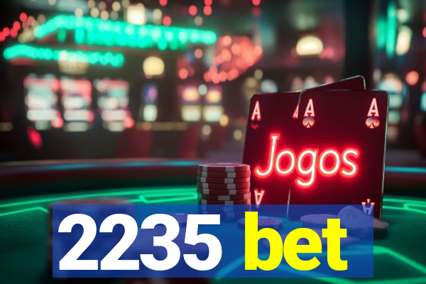 2235 bet